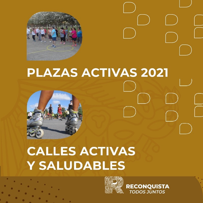 Reconquista – PLAZAS Y CALLES ACTIVAS !